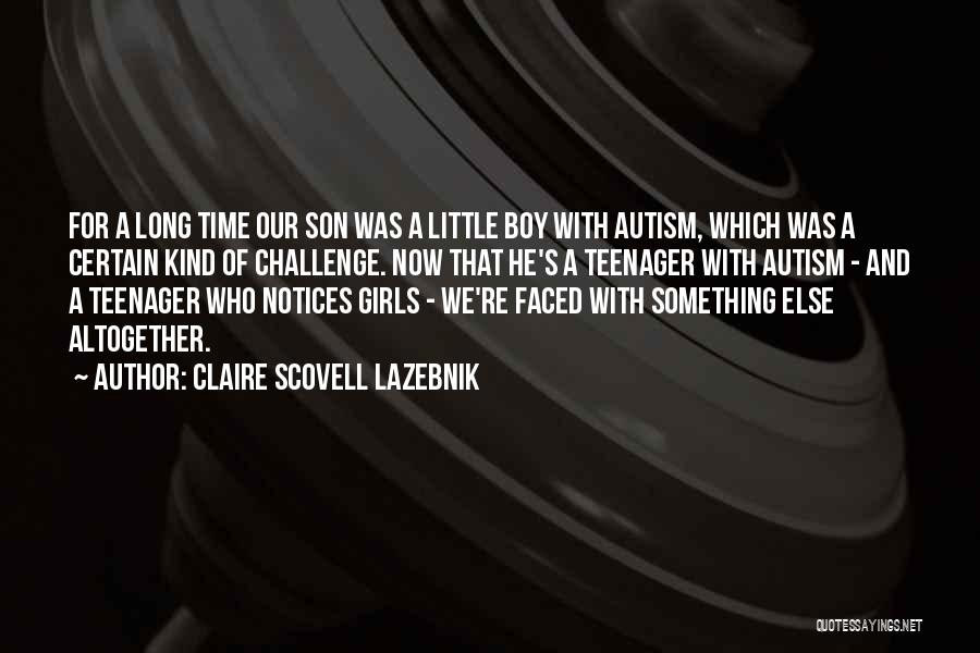 Claire Scovell LaZebnik Quotes 2212161