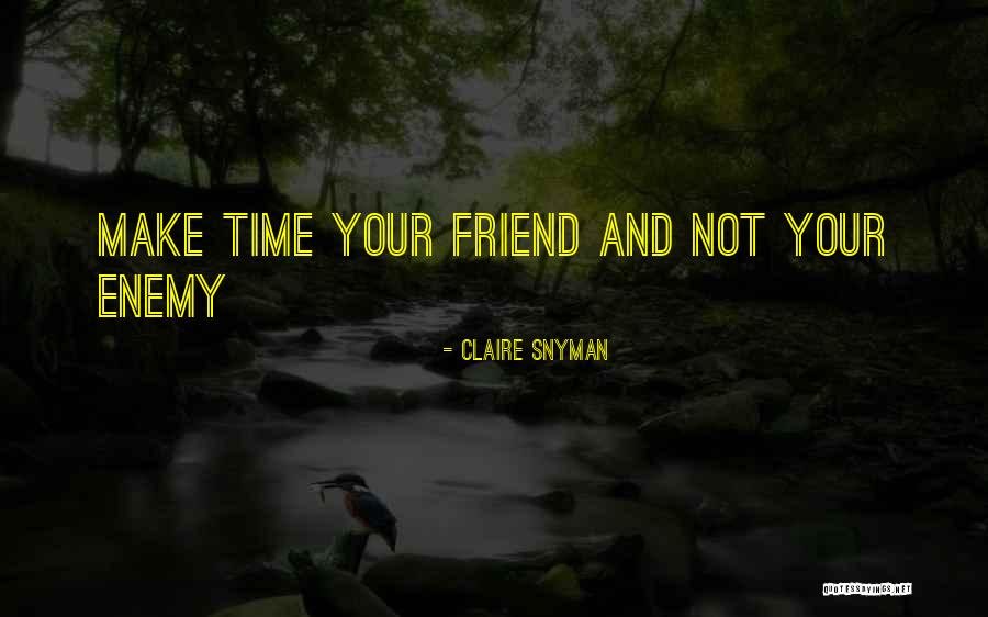 Claire Snyman Quotes 688340