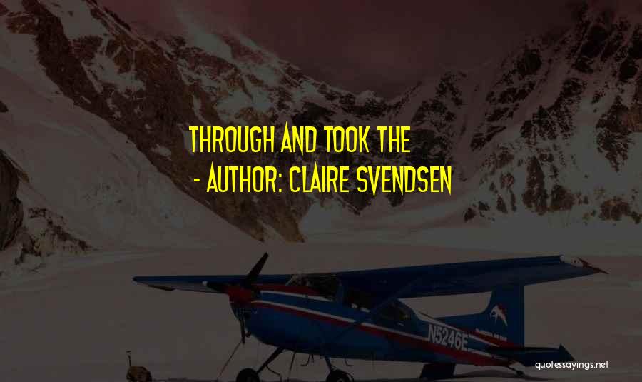 Claire Svendsen Quotes 2269783