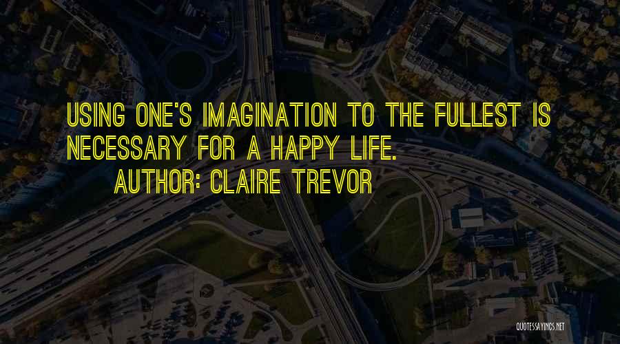 Claire Trevor Quotes 1307170