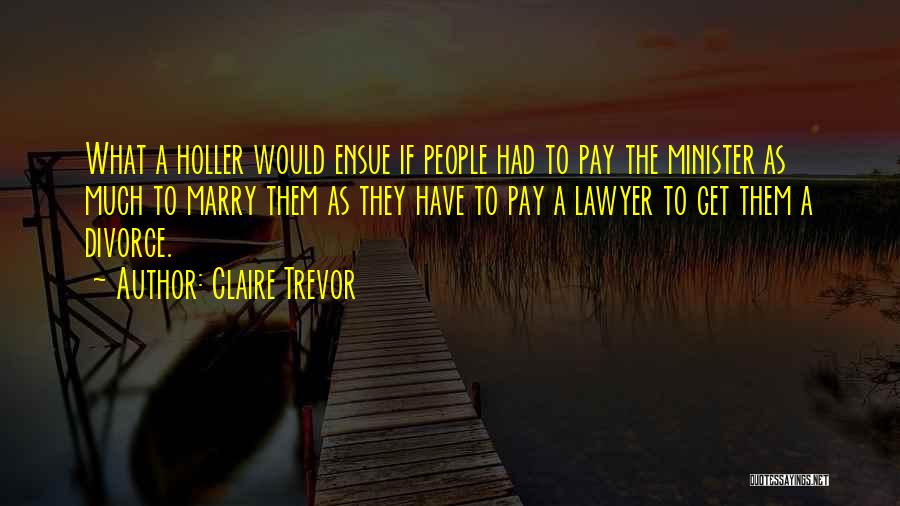 Claire Trevor Quotes 520828