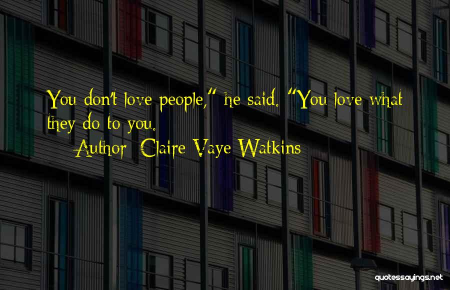 Claire Vaye Watkins Quotes 1374548