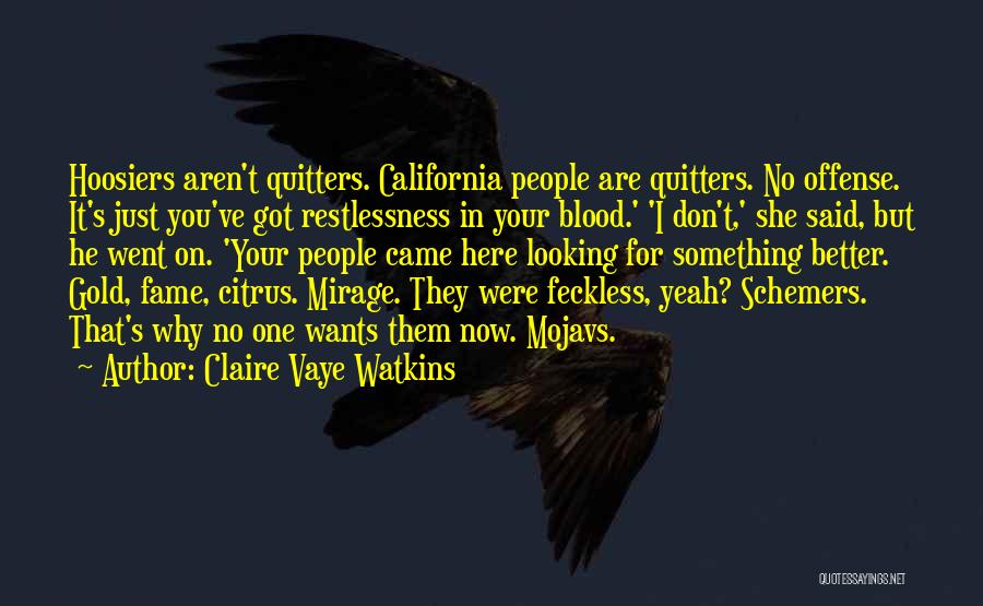 Claire Vaye Watkins Quotes 1393768