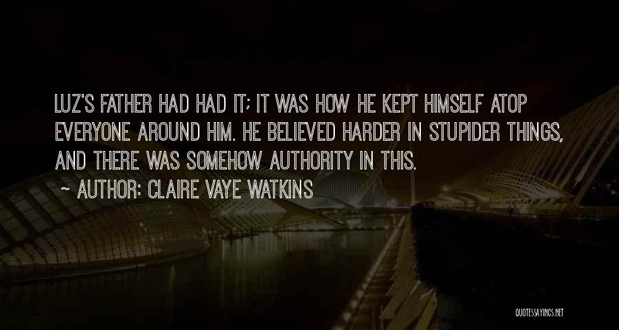 Claire Vaye Watkins Quotes 153769