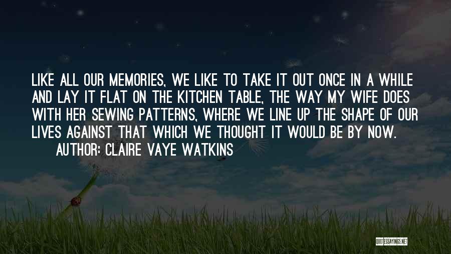 Claire Vaye Watkins Quotes 512349