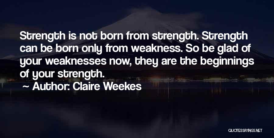 Claire Weekes Quotes 1173643