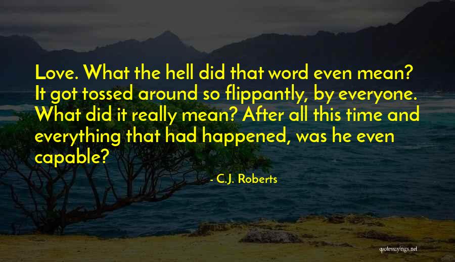 Claireys Quotes By C.J. Roberts Claireys Quotes By C.J. Roberts