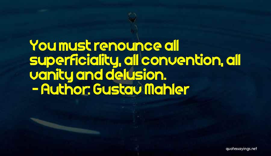 Clairvoyance Clairaudience Quotes By Gustav Mahler