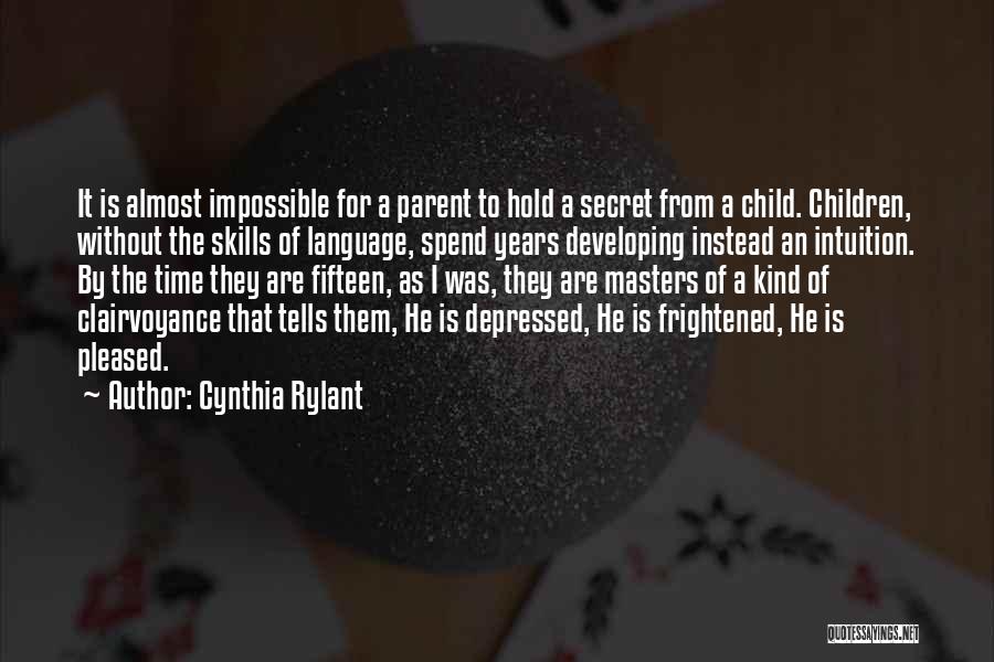 Clairvoyance Quotes By Cynthia Rylant