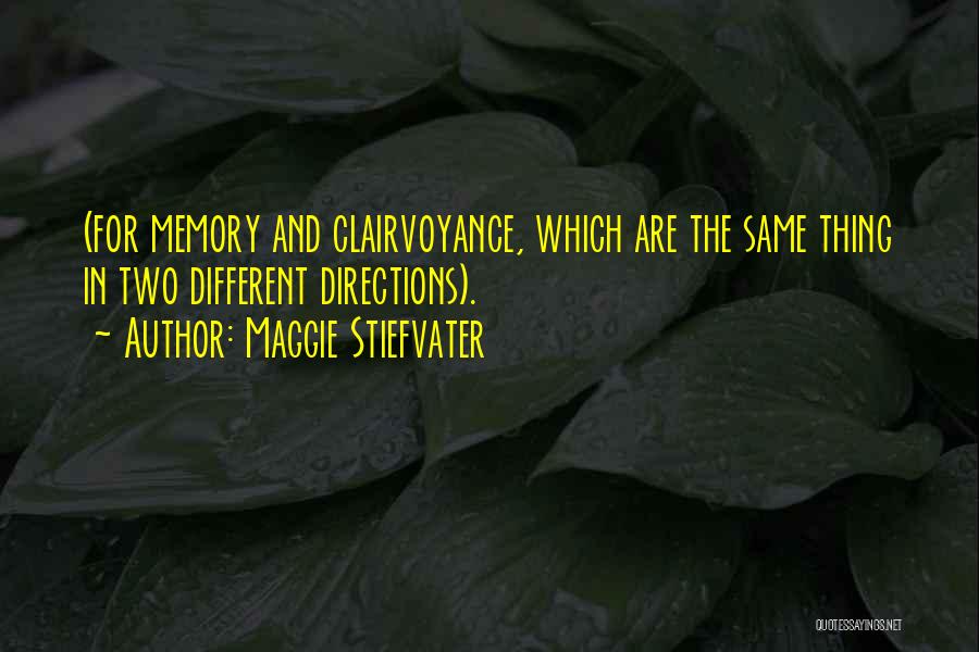 Clairvoyance Quotes By Maggie Stiefvater