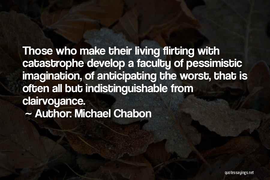 Clairvoyance Quotes By Michael Chabon