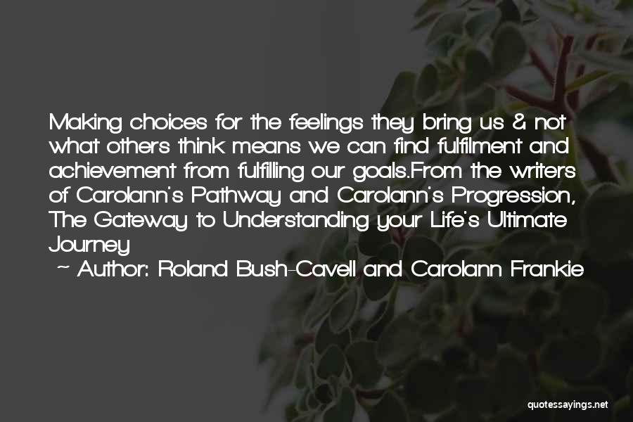 Clairvoyance Quotes By Roland Bush-Cavell And Carolann Frankie