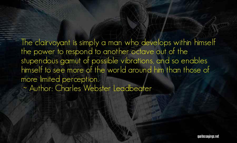 Clairvoyant Quotes By Charles Webster Leadbeater