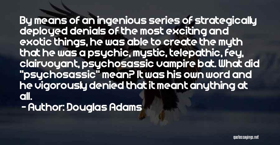 Clairvoyant Quotes By Douglas Adams