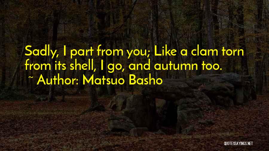 Clam Shell Quotes By Matsuo Basho