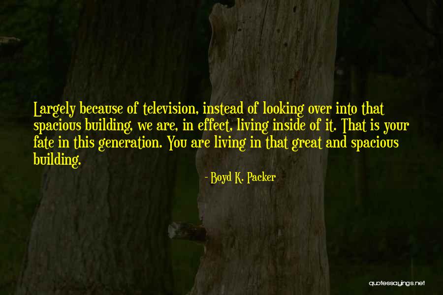 Clamouring For Quotes By Boyd K. Packer Clamouring For Quotes By Boyd K. Packer