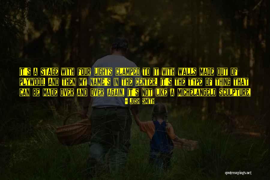 Clamped Quotes By Josh Smith Clamped Quotes By Josh Smith