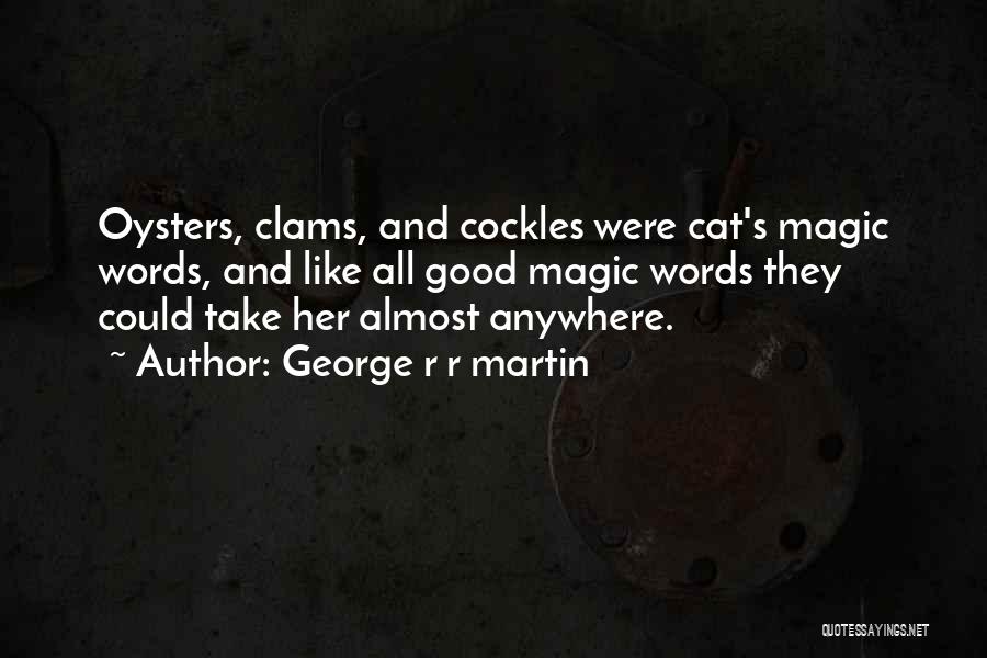 Clams Quotes By George R R Martin