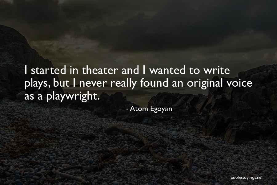 Clamtrous Quotes By Atom Egoyan Clamtrous Quotes By Atom Egoyan