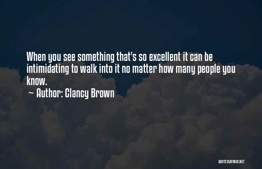 Clancy Brown Quotes 1230817