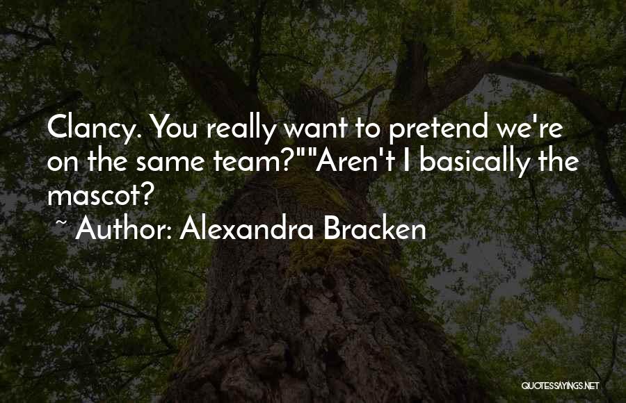 Clancy Quotes By Alexandra Bracken