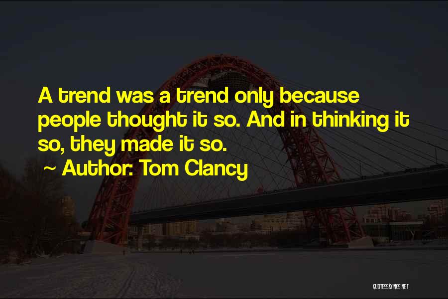 Clancy Quotes By Tom Clancy