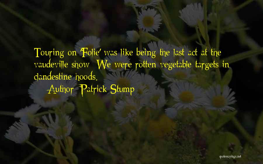 Clandestine Quotes By Patrick Stump