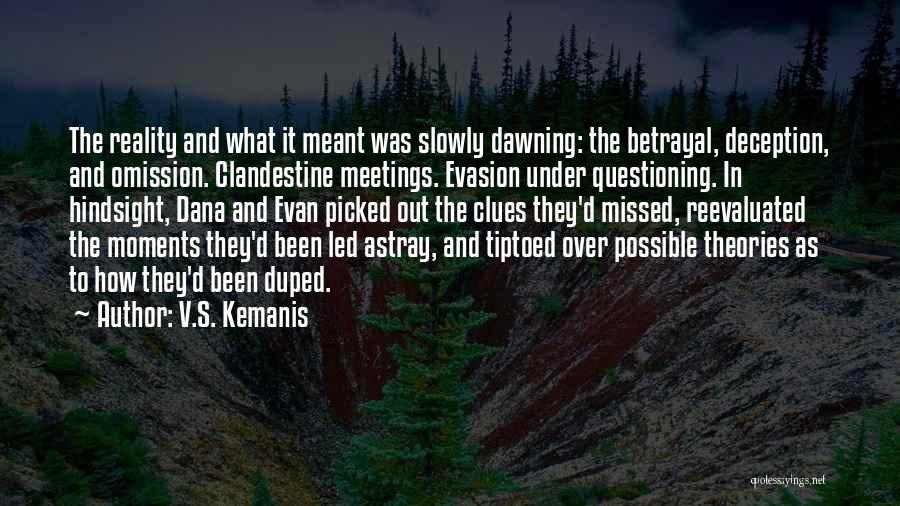 Clandestine Quotes By V.S. Kemanis