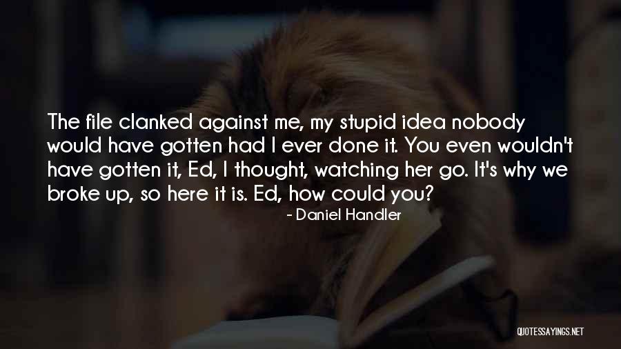 Clanked Quotes By Daniel Handler