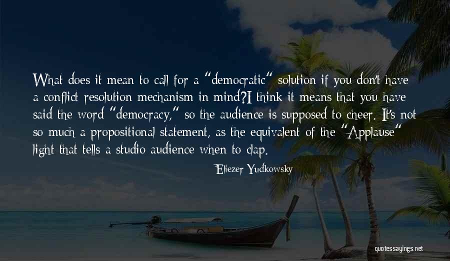 Clap For Others Quotes By Eliezer Yudkowsky Clap For Others Quotes By Eliezer Yudkowsky