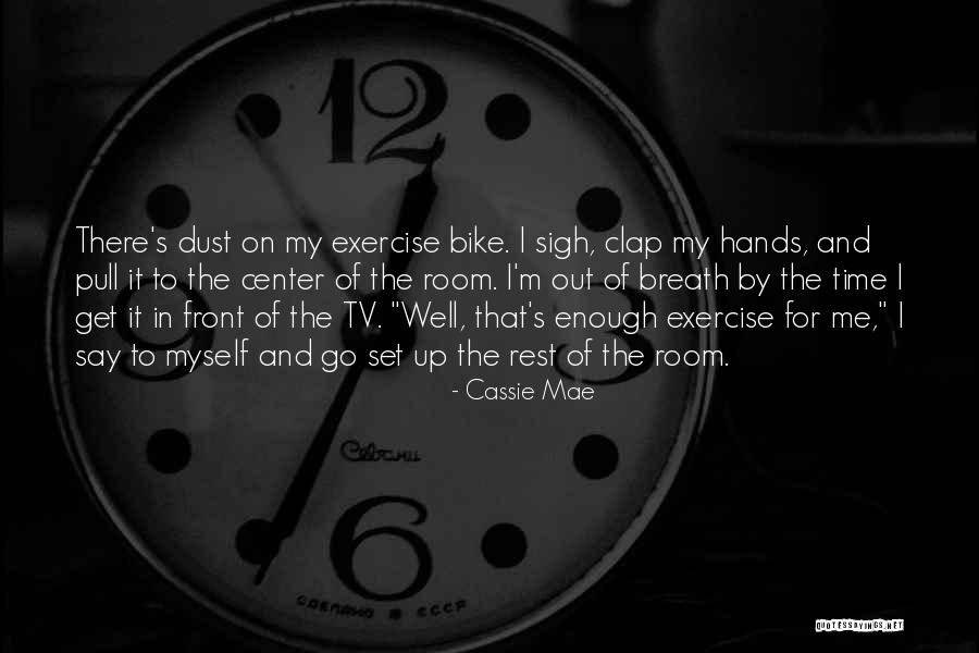 Clap Quotes By Cassie Mae Clap Quotes By Cassie Mae