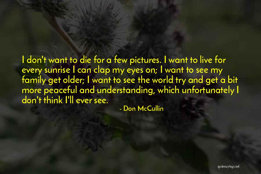 Clap Quotes By Don McCullin Clap Quotes By Don McCullin