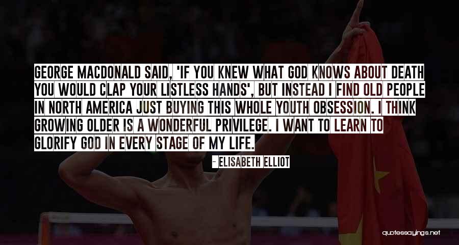 Clap Quotes By Elisabeth Elliot Clap Quotes By Elisabeth Elliot