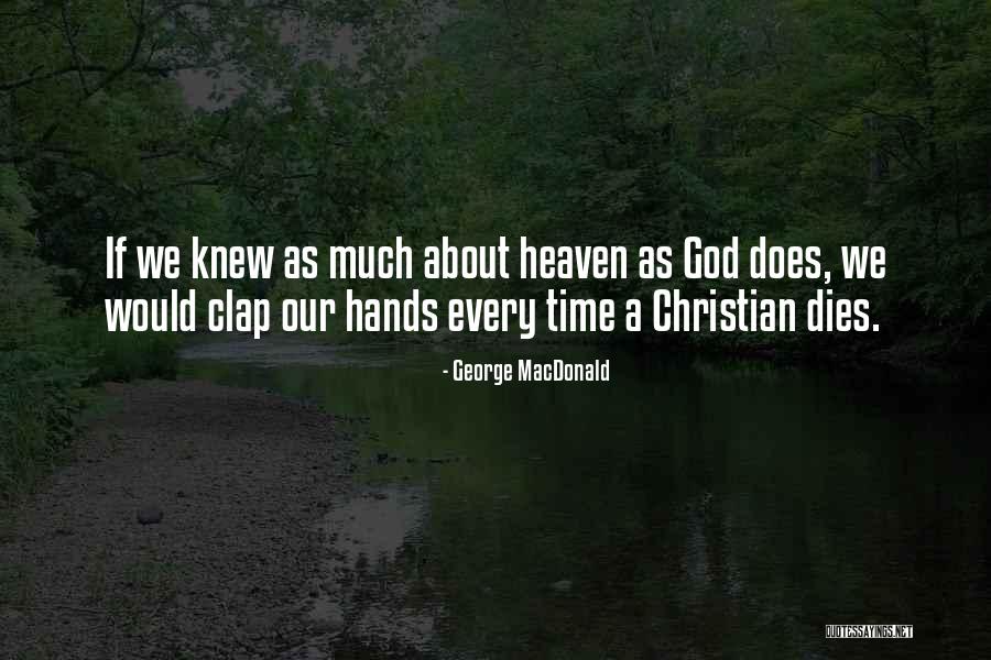Clap Quotes By George MacDonald Clap Quotes By George MacDonald