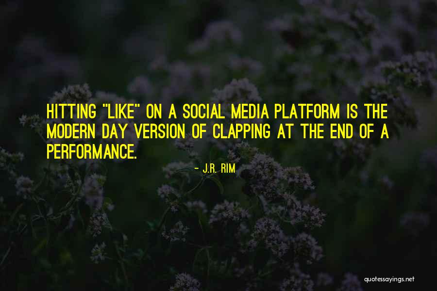 Clap Quotes By J.R. Rim Clap Quotes By J.R. Rim