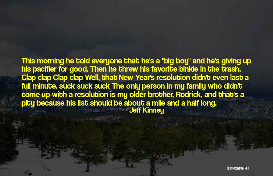 Clap Quotes By Jeff Kinney Clap Quotes By Jeff Kinney