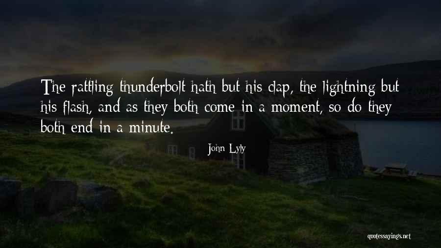 Clap Quotes By John Lyly Clap Quotes By John Lyly