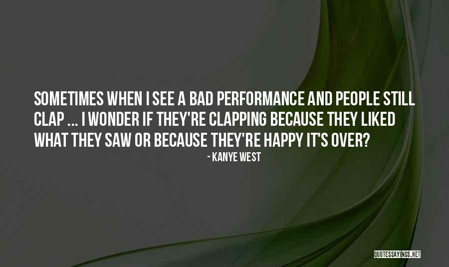 Clap Quotes By Kanye West Clap Quotes By Kanye West