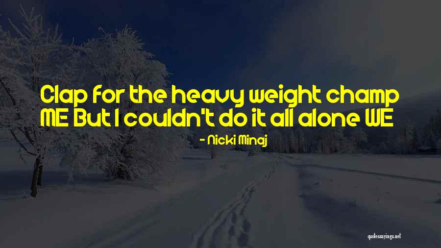 Clap Quotes By Nicki Minaj Clap Quotes By Nicki Minaj