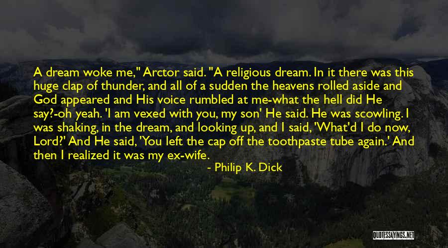 Clap Quotes By Philip K. Dick Clap Quotes By Philip K. Dick