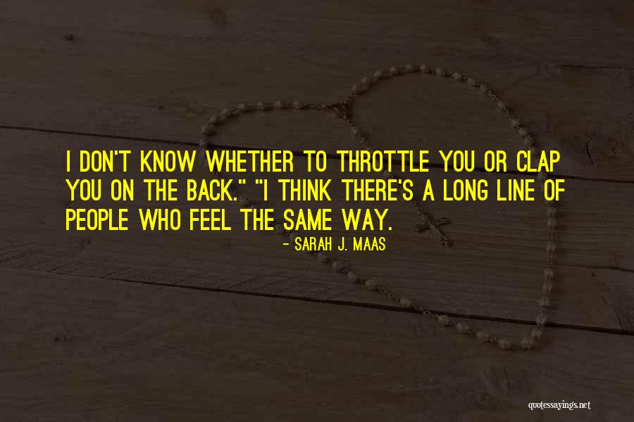 Clap Quotes By Sarah J. Maas Clap Quotes By Sarah J. Maas