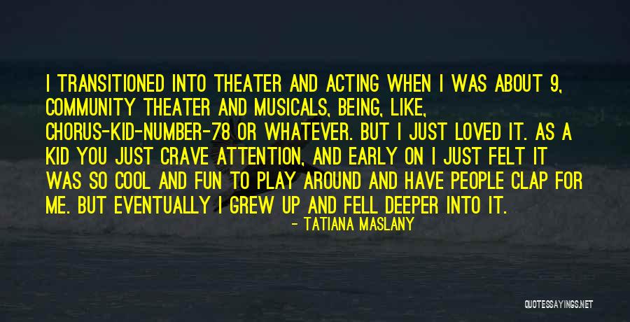 Clap Quotes By Tatiana Maslany Clap Quotes By Tatiana Maslany