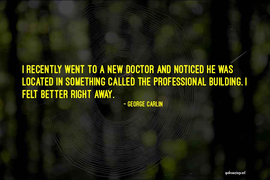 Claparols House Quotes By George Carlin Claparols House Quotes By George Carlin