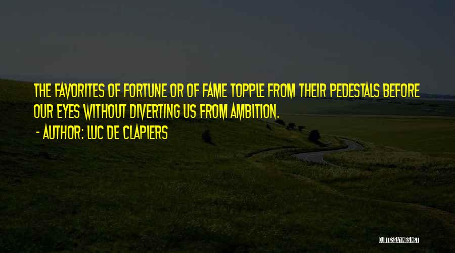 Clapiers Quotes By Luc De Clapiers