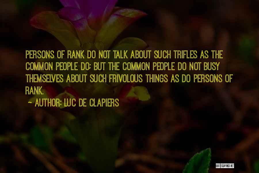 Clapiers Quotes By Luc De Clapiers