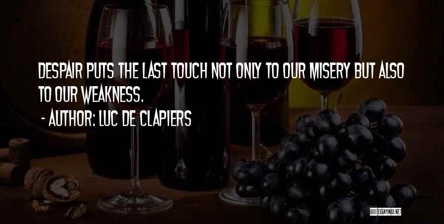 Clapiers Quotes By Luc De Clapiers