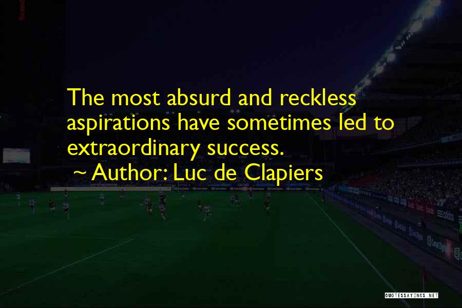 Clapiers Quotes By Luc De Clapiers