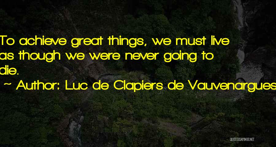 Clapiers Quotes By Luc De Clapiers De Vauvenargues
