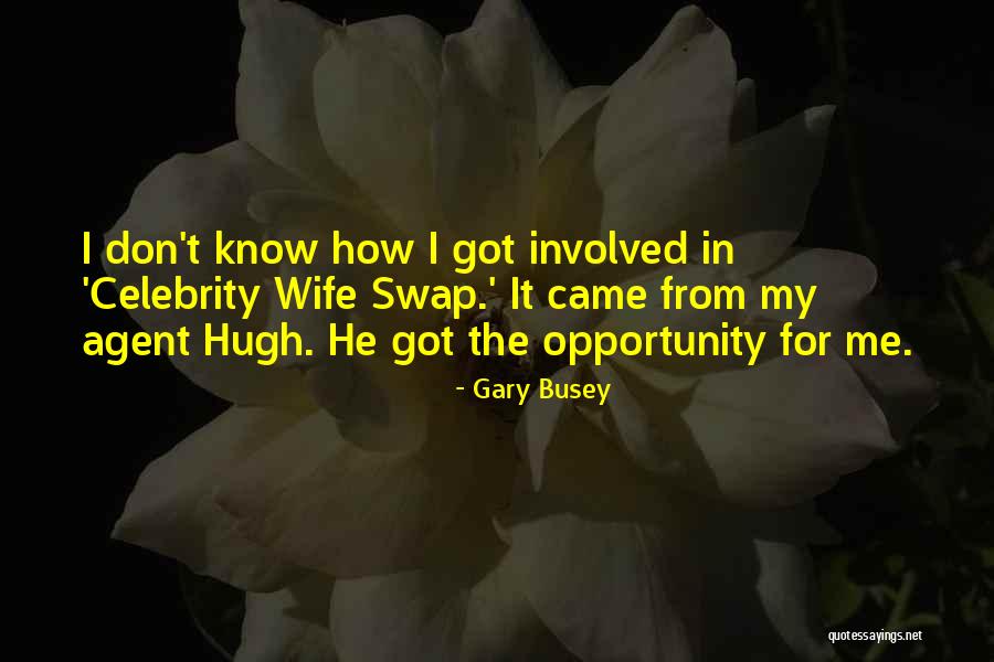 Clapist Quotes By Gary Busey Clapist Quotes By Gary Busey