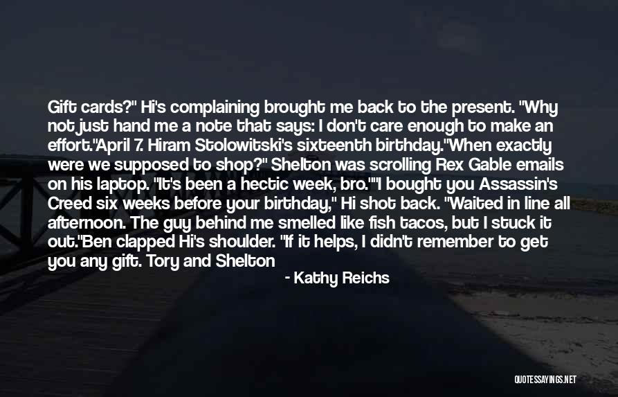 Clapped Out Quotes By Kathy Reichs Clapped Out Quotes By Kathy Reichs